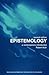 Epistemology: A Contemporary Introduction to the Theory of Knowledge