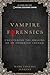 Vampire Forensics