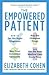 Empowered Patient by Elizabeth S. Cohen