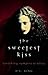 The Sweetest Kiss