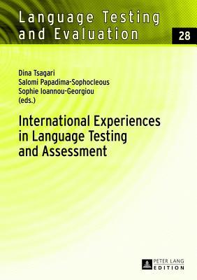 International Experiences in Language Testing and Assessment: Selected Papers in Memory of Pavlos Pavlou