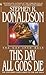 This Day All Gods Die by Stephen R. Donaldson