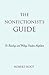 The Nonfictionist's Guide: On Reading and Writing Creative Nonfiction