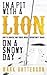 In a Pit with a Lion on a Snowy Day by Mark Batterson