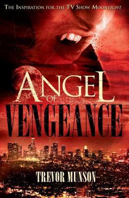 Angel of Vengeance: The Novel That Inspired the TV Show 'Moonlight'