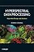 Hyperspectral Data Processing: Algorithm Design and Analysis