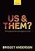 Us and Them? by Bridget   Anderson