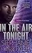 In the Air Tonight (Shadow Force, #3)