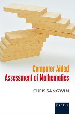 Computer Aided Assessment of Mathematics (ebook)