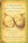 Thousand Small Sparrows: Amazing Stories of Kids Helping Kids