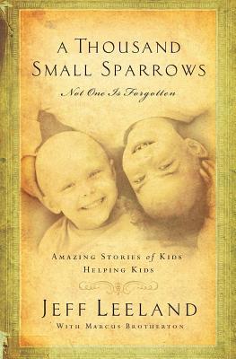 Thousand Small Sparrows: Amazing Stories of Kids Helping Kids