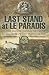 Last Stand at Le Paradis: The Events Leading to the SS Massacre of the Norfolks 1940
