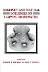 Linguistic and Cultural Influences on Learning Mathematics Linguistic and Cultural Influences on Learning Mathematics