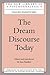 The Dream Discourse Today (The New Library of Psychoanalysis)