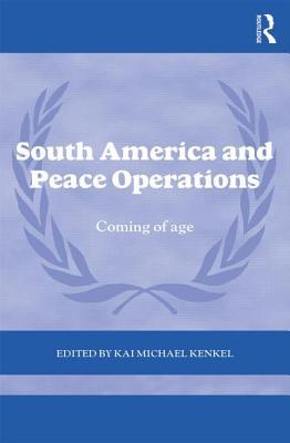 South America and Peace Operations: Coming of Age