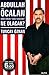 Abdullah Öcalan Neden Verildi? Nasıl Yakalandı? Ne Olacak?