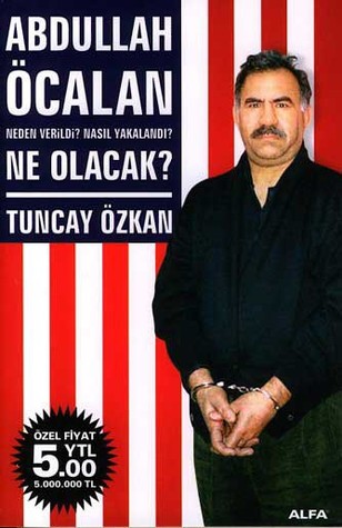Abdullah Öcalan Neden Verildi? Nasıl Yakalandı? Ne Olacak? (Paperback)