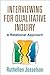 Interviewing for Qualitative Inquiry: A Relational Approach