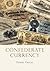Confederate Currency