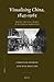 Visualising China, 1845-1965 by Christian Henriot