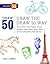 Draw the Draw 50 Way: How to Draw Cats, Puppies, Horses, Buildings, Birds, Aliens, Boats, Trains, and Everything Else Under the Sun