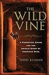 Wild Vine by Todd Kliman Wild Vine by Todd Kliman