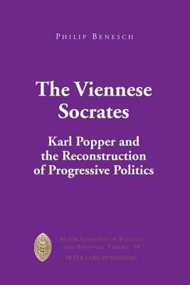 Viennese Socrates: Karl Popper and the Reconstruction of Progressive Politics (ebook)