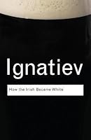 How the Irish Became White