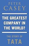 The Greatest Company In The World? The Story Of Tata