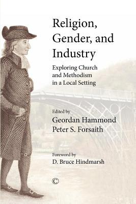 Religion, Gender and Industry: Exploring Church and Methodism in a Local Setting