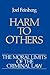 Moral Limits of the Criminal Law: Harm to Others, Volume 1