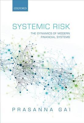Systemic Risk: The Dynamics of Modern Financial Systems (ebook)