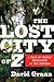 Lost City of Z by David Grann