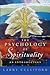 The Psychology of Spirituality by Larry Culliford