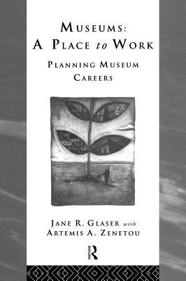 Museums: A Place to Work: Planning Museum Careers