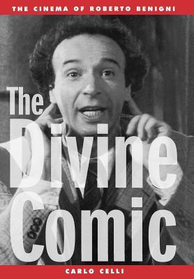 Divine Comic: The Cinema of Roberto Benigni