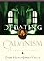 Debating Calvinism: Five Points, Two Views