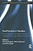 Food Practices in Transition: Changing Food Consumption, Retail and Production in the Age of Reflexive Modernity