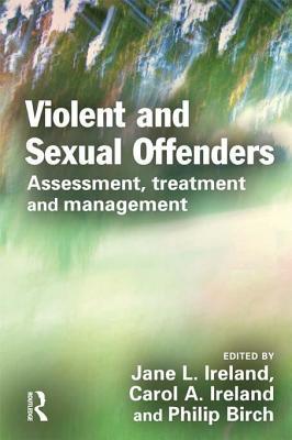 Violent and Sexual Offenders: Assessment, Treatment and Management (ebook)