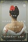 The Headmaster's Wager by Vincent Lam