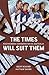 The Times Will Suit Them by Geoff Boucher