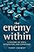 Enemy Within: A History of Spies, Spymasters and Espionage