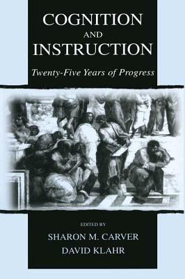 Cognition and Instruction: Twenty-Five Years of Progress