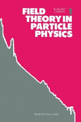 Field Theory in Particle Physics, Volume 1 (North-Holland Personal Library)