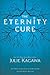 The Eternity Cure by Julie Kagawa