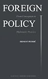Foreign Policy: From Conception to Diplomatic Practice