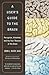 A User's Guide to the Brain: Perception, Attention, and the Four Theatres of the Brain