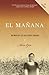 El Manana: Memorias de Un Exodo Cubano