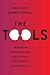 The Tools: Transform Your Problems Into Courage, Confidence, and Creativity