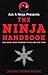 Ask a Ninja Presents the Ninja Handbook: This Book Looks Forward to Killing You Soon